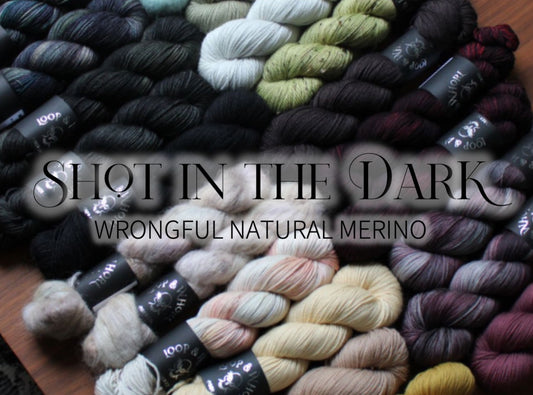 Shot in the Dark - Wrongful Natural Merino **IN STOCK**